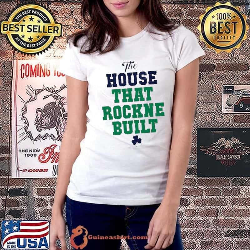 Notre Dame Fighting Irish the house that rockne built shirt
