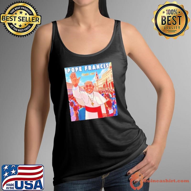 Pope Francis Homage thank you cartoon shirt