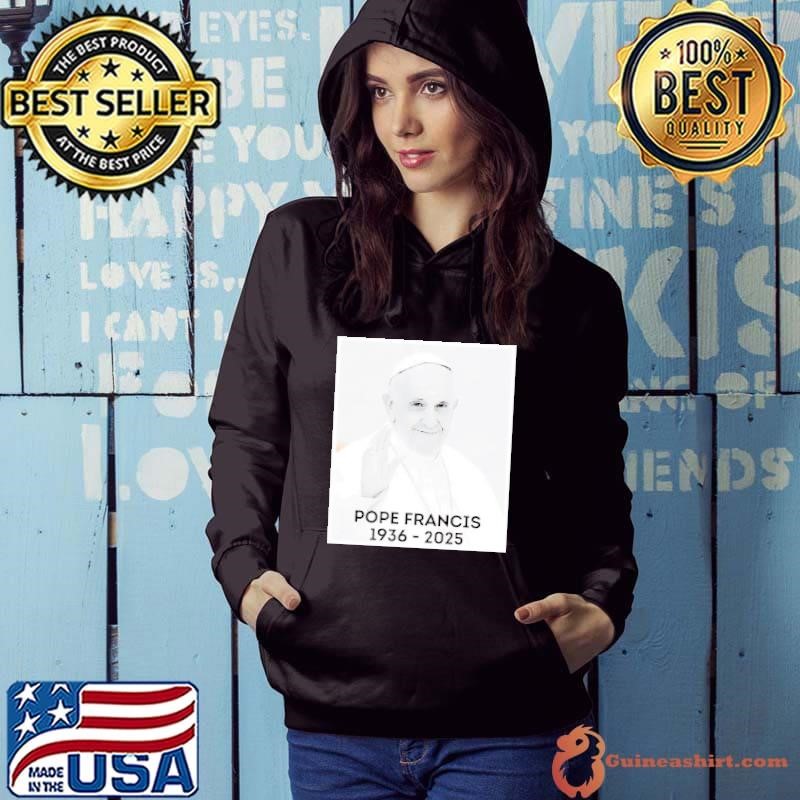 Pope Francis RIP 1936-2025 Hoodie