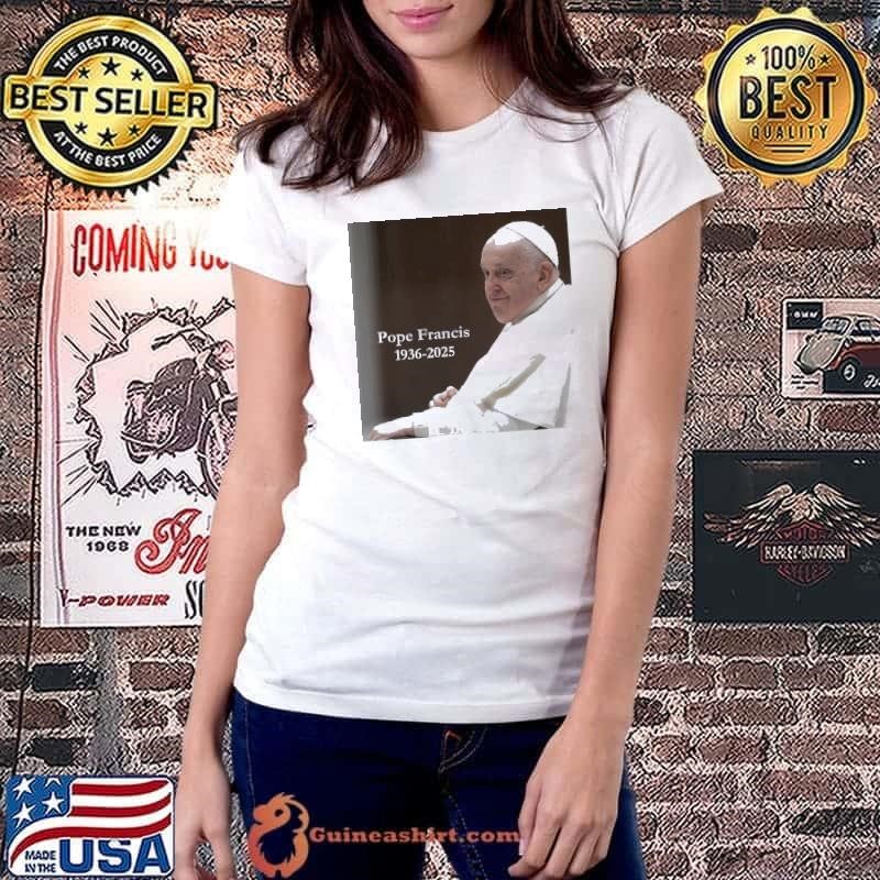 Pope Francis Roman Catholic 1936-2025 shirt