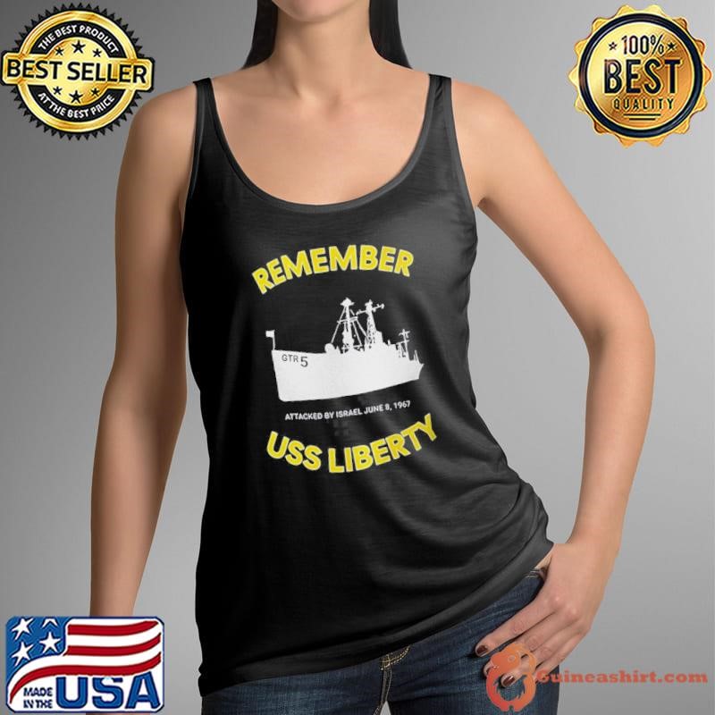 Remember USS Liberty Attacked By Israel 1967 Shirt