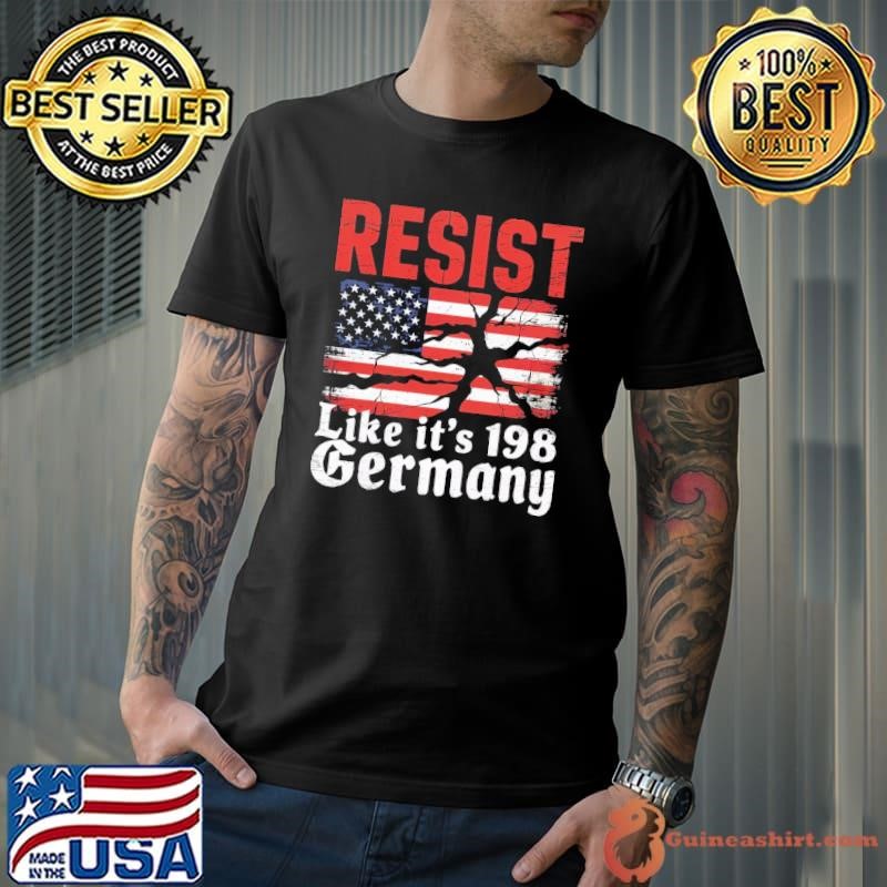 Resist Like It's 1938 Germany American Flag Unisex