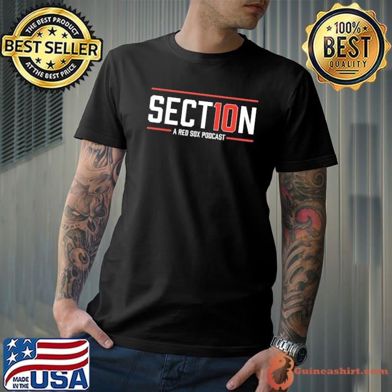 Section 10 a red sox podcast shirt