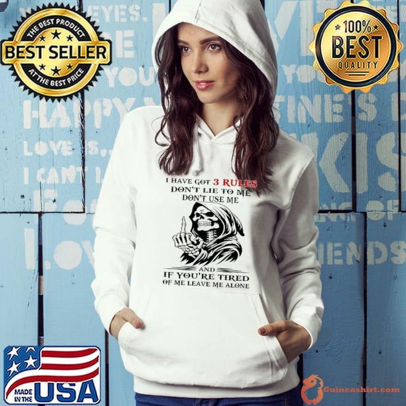 Skull I have got 3 rules don’t lie to me don’t use me shirt