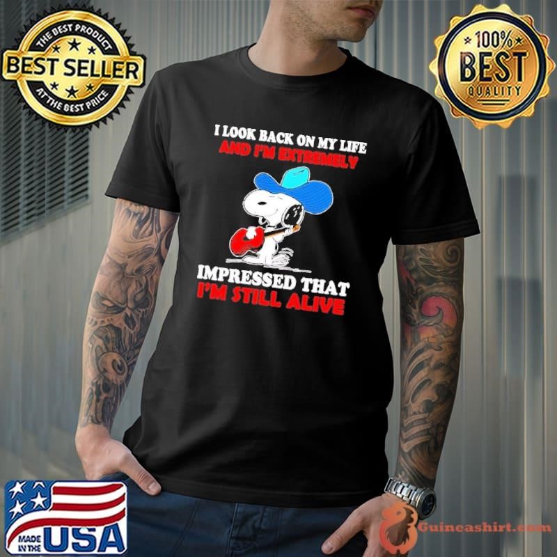 Snoopy I look back on my life and I’m extremely impressed that I’m still alive shirt