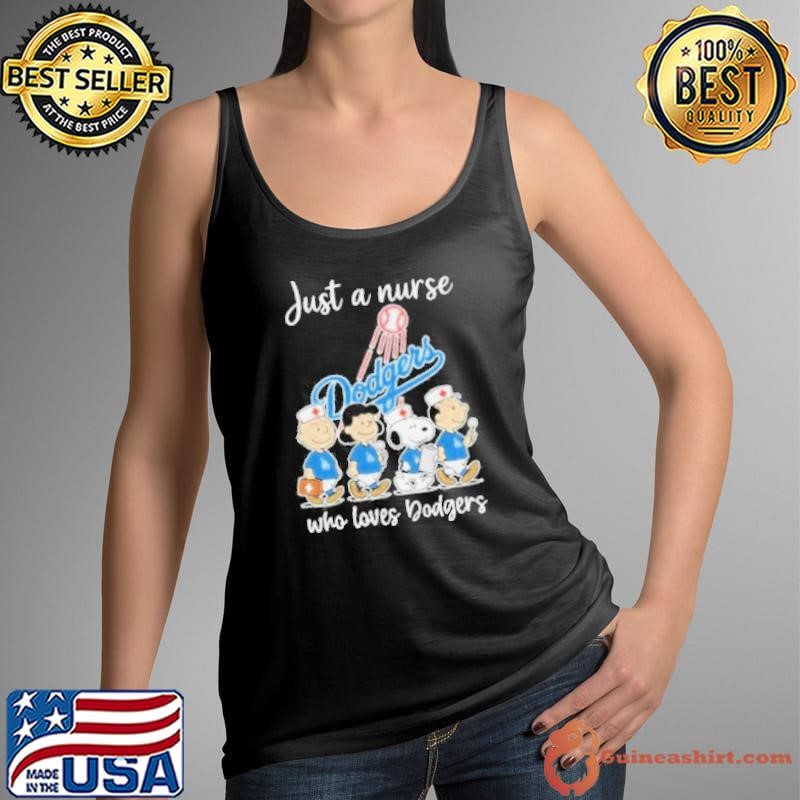 Snoopy The Peanuts Just A Nurse Who Loves Los Angeles Dodgers shirts