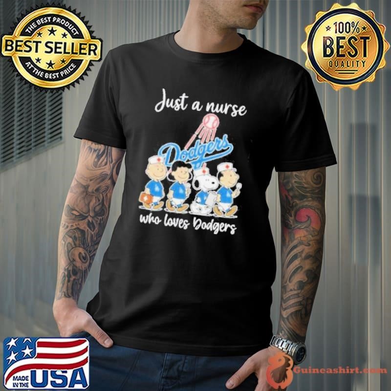 Snoopy The Peanuts Just A Nurse Who Loves Los Angeles Dodgers shirts Unisex