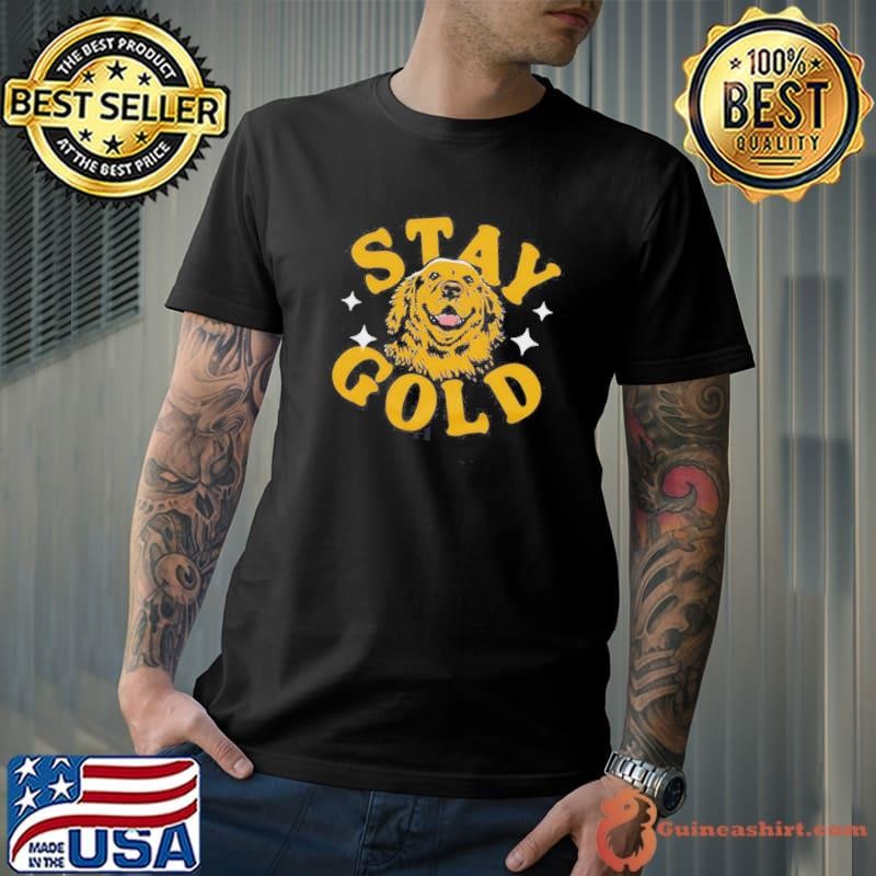 Stay Golden Retriever Shirt