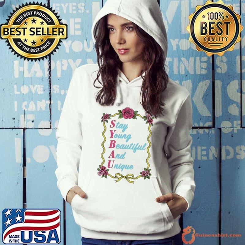 Stay young beautiful and unique flower Hoodie
