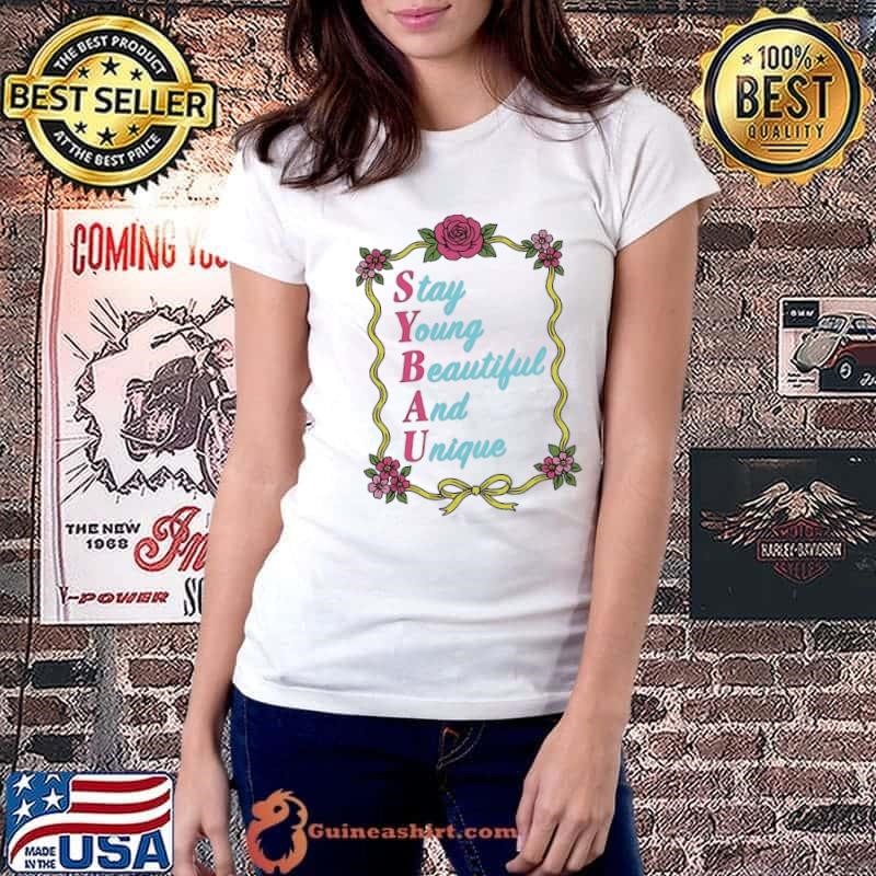 Stay young beautiful and unique flower shirt