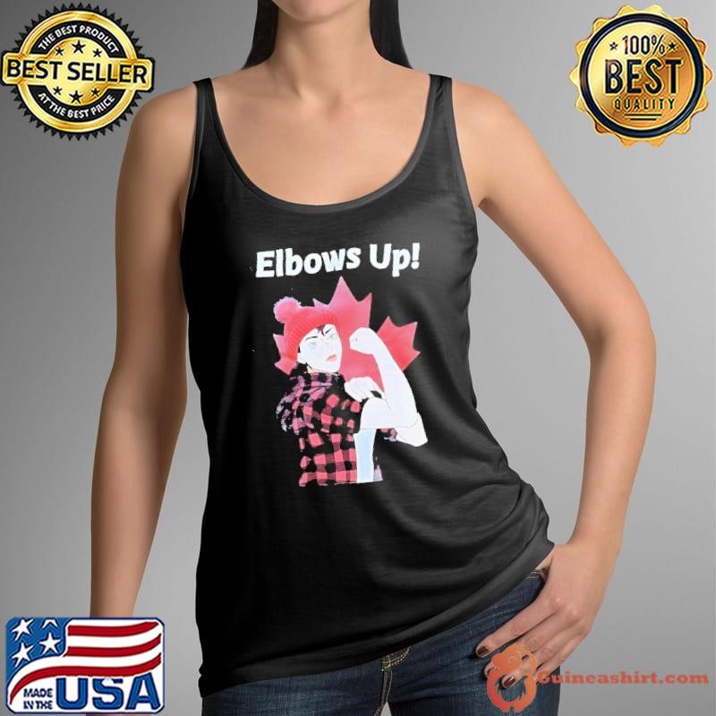 Strong Woman Canadian Elbows up shirt