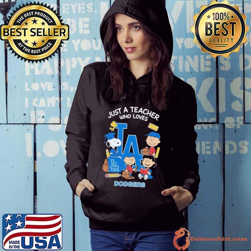 The Peanuts just a teacher who love Los Angeles Dodgers Hoodie