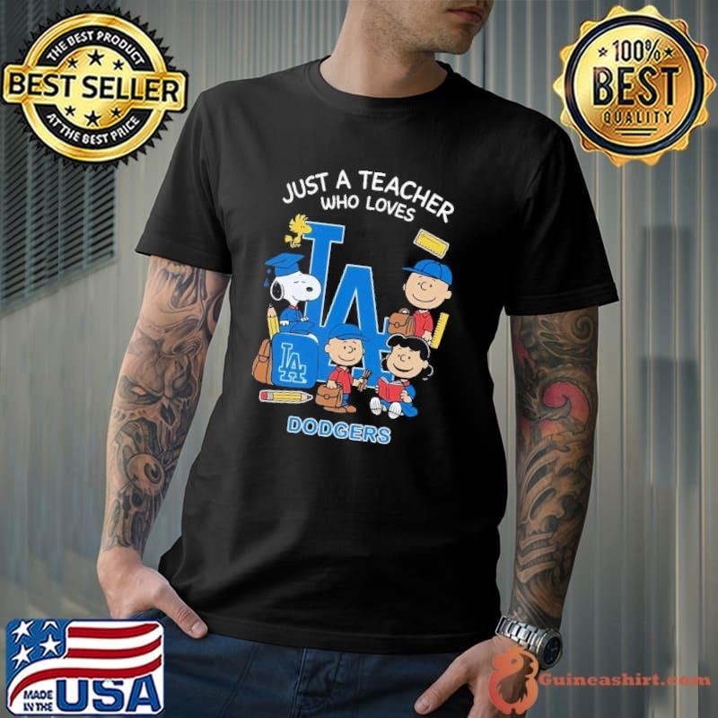The Peanuts just a teacher who love Los Angeles Dodgers Unisex
