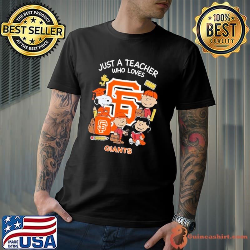 The Peanuts just a teacher who love San Francisco Giants Unisex