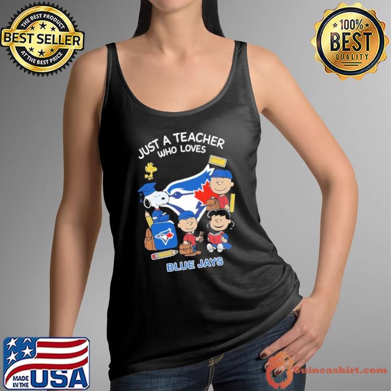 The Peanuts just a teacher who love Toronto Blue Jays shirt