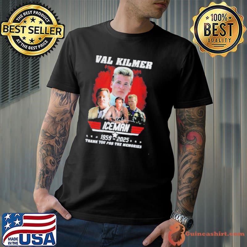 Val Kilmer Iceman 1959 2025 thank you for the memories signature shirt