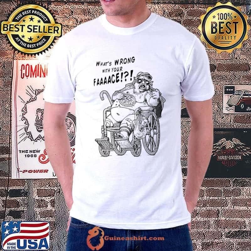 What’s wrong with your face Unisex