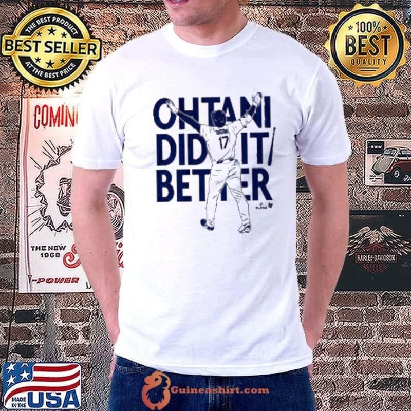 2025 Shohei Ohtani Did It Better Bat Flip Los Angeles Dodgers MLB Unisex
