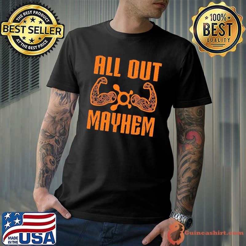 All out mayhem shirt