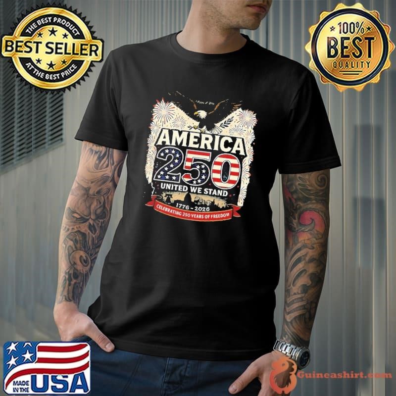 America’s 250th anniversary of freedom USA eagle usa flag shirt