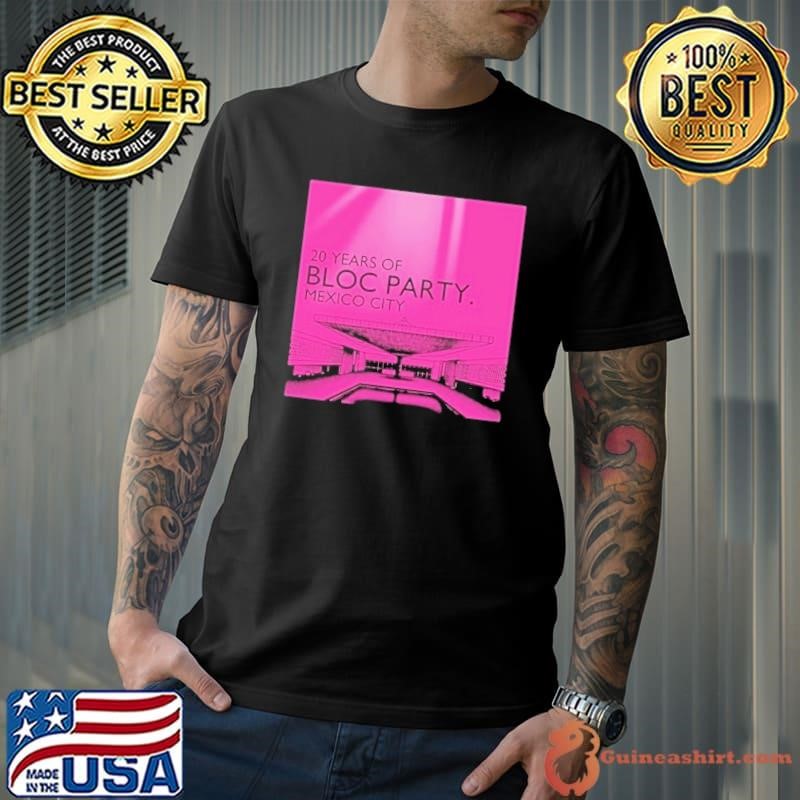 Bloc Party 20 Years Of Mexico City shirt