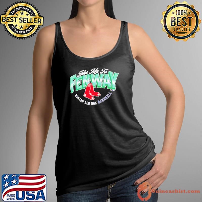 Boston Red Sox take me to Fenway shirt
