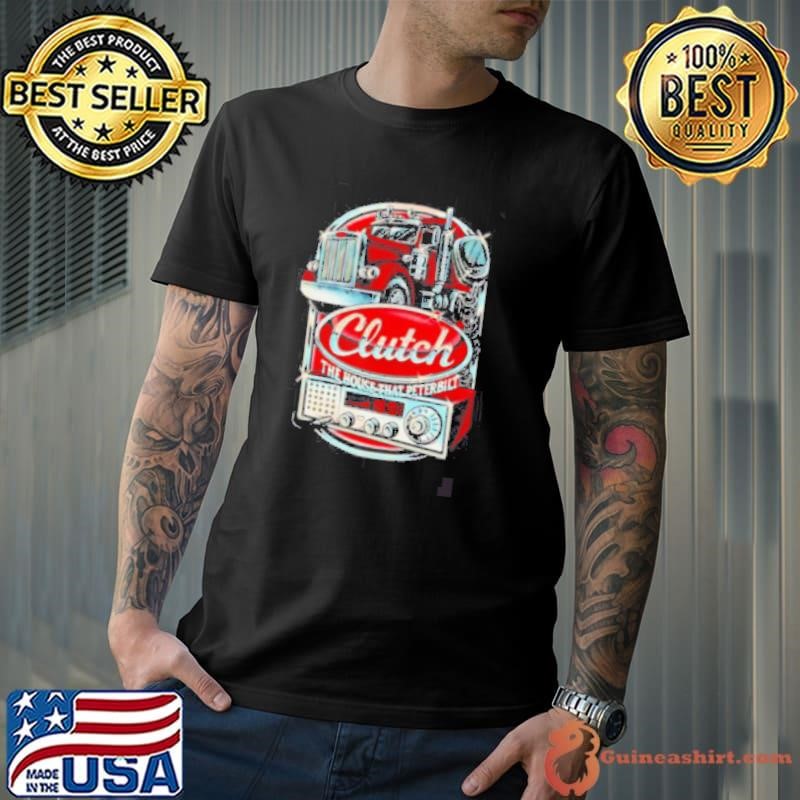 Clutch The House That Peterbilt Unisex