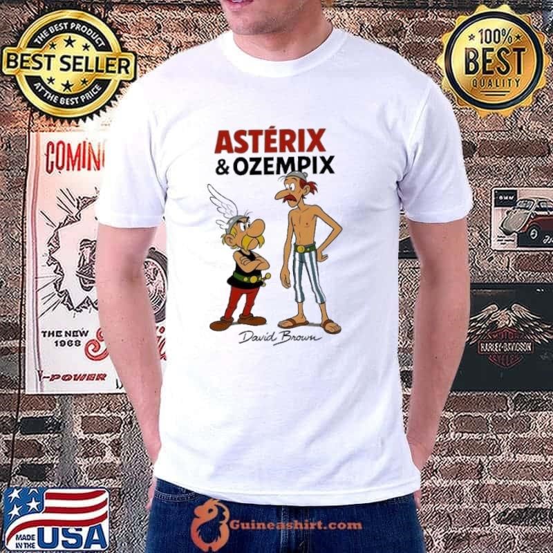 David Brown Asterix and Ozempic shirt