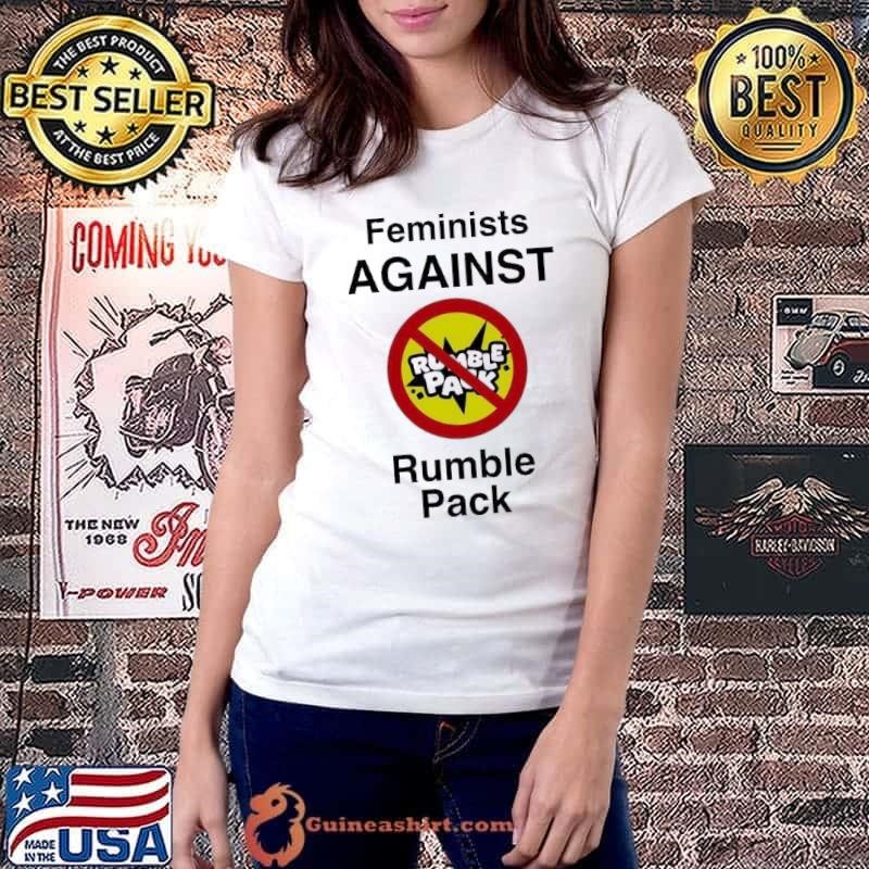 Feminists against Rumble Pack shirt