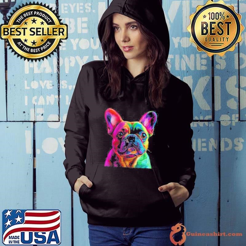 French Bulldog Dog Colorful Face Dog Lover Men Women Hoodie