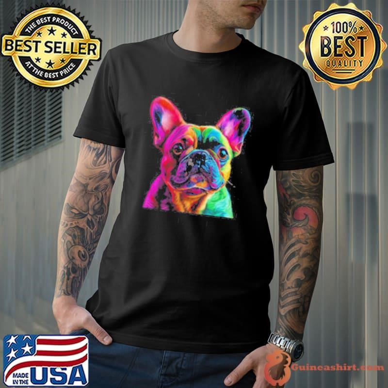 French Bulldog Dog Colorful Face Dog Lover Men Women shirt
