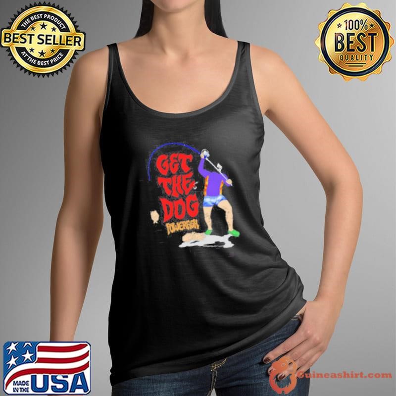 Get The Dog powerfish fishing shirt