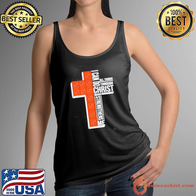 I can do all things through Christ who strengthens me Syracuse Orange logo shirt