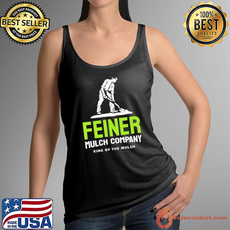 King of The Mulch Feiner Mulch Company Tank Top