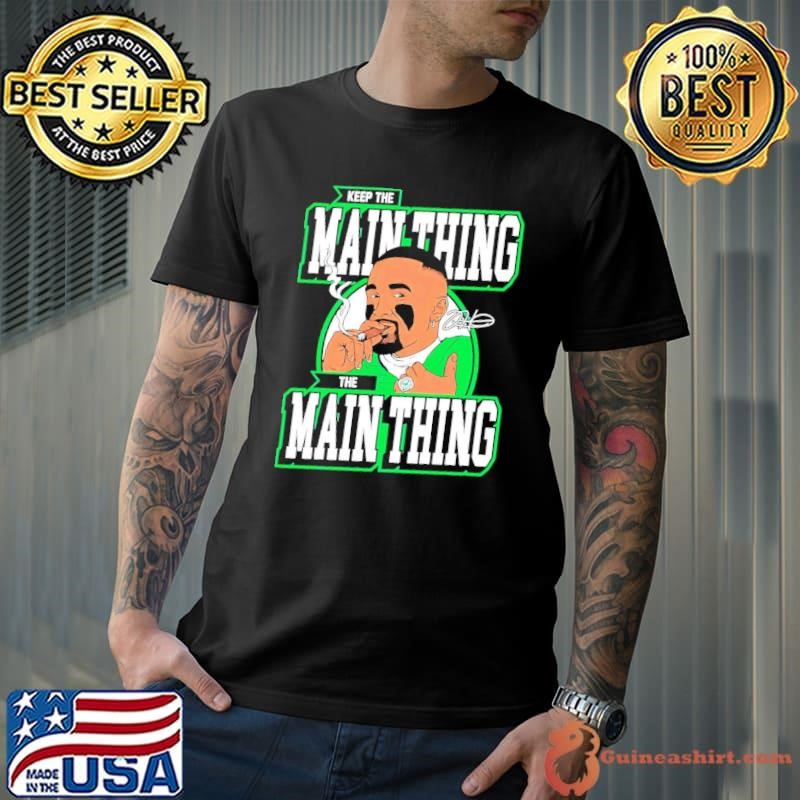 Philadelphia Eagles keep the main thing the main thing Jalen Hurts smoking signature Unisex