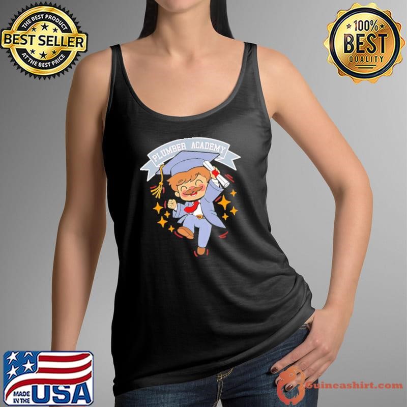 Plumbing school graduate Plumber Academy shirt