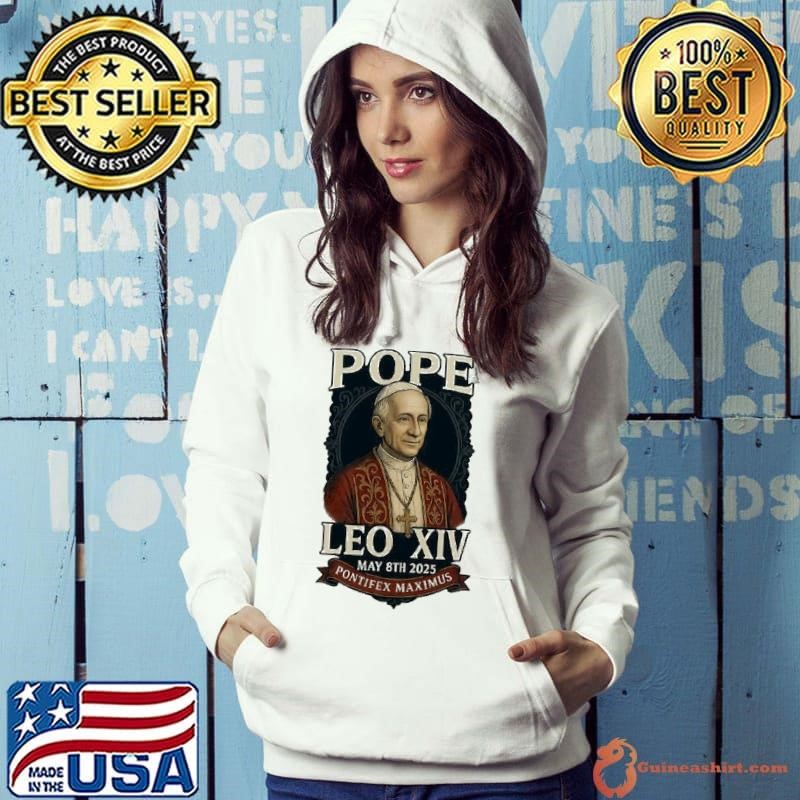 Pope Leo XIV Pontifex Maximus May 8th 2025 Hoodie