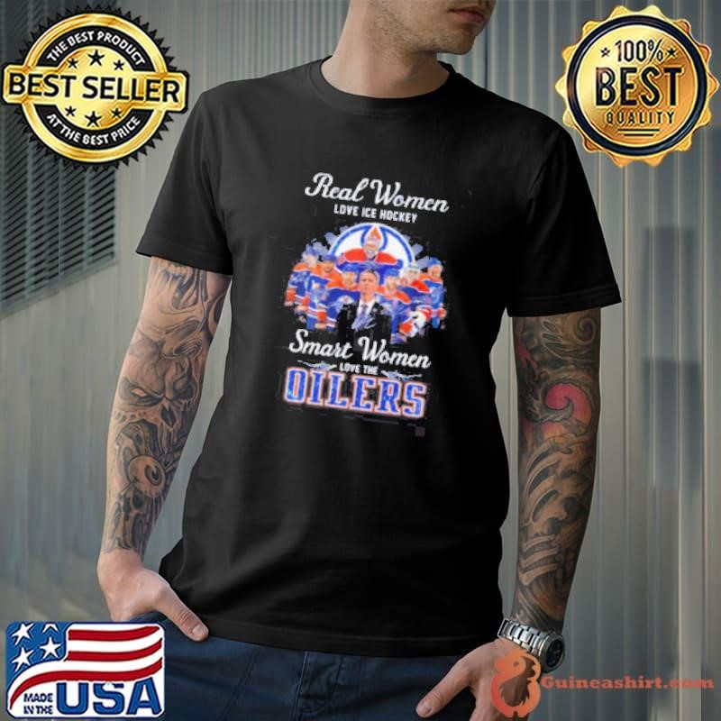 Real Women Love Ice Hockey Smart Women Love The Edmonton Oilers Signatures 2025 Unisex