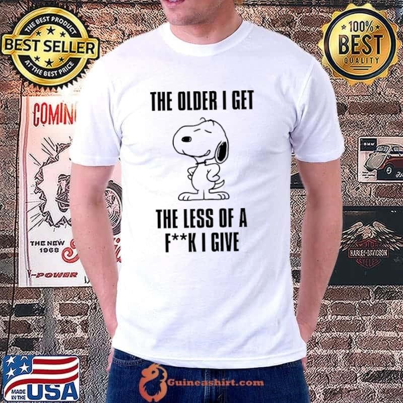 Snoopy the older I get the less of a fuck I give shirt