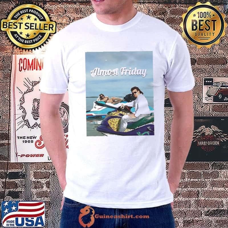 Sweeney and McBride Almost Friday shirt