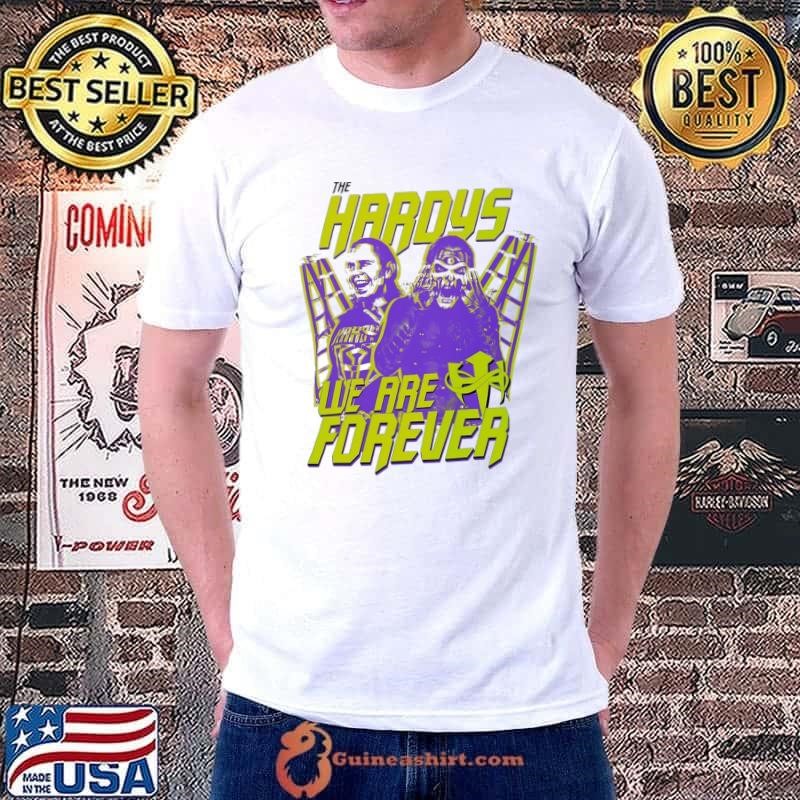 The Hardys professional wrestler we are forever ladder match shirt