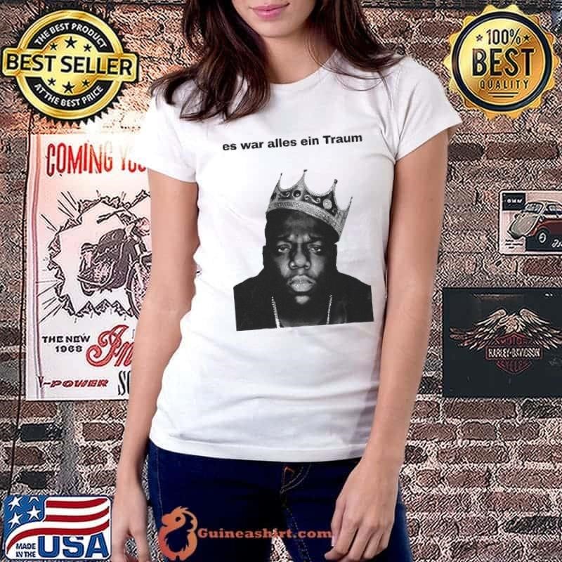 The Notorious Big Es War Alles Ein Traum It Was All A Dream Ladiestee