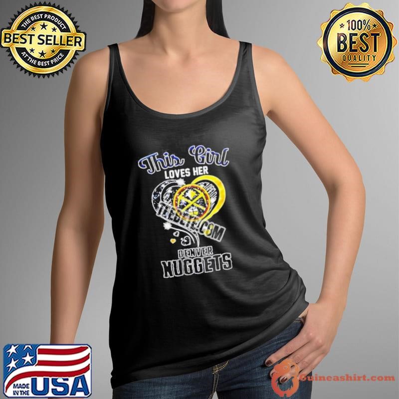 This Girl Love Her Denver Nuggets Basketball Shirt