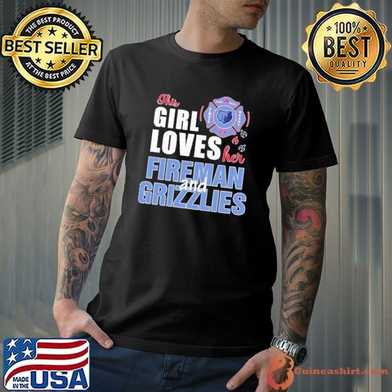 This girl loves her fireman and Memphis Grizzlies Unisex