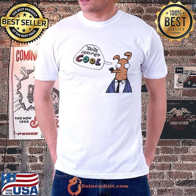 You’re certified cool Unisex