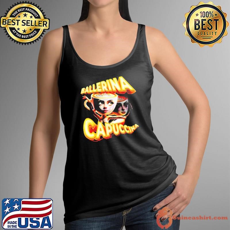 Ballerina Cappuccina Brainrot character meme shirt