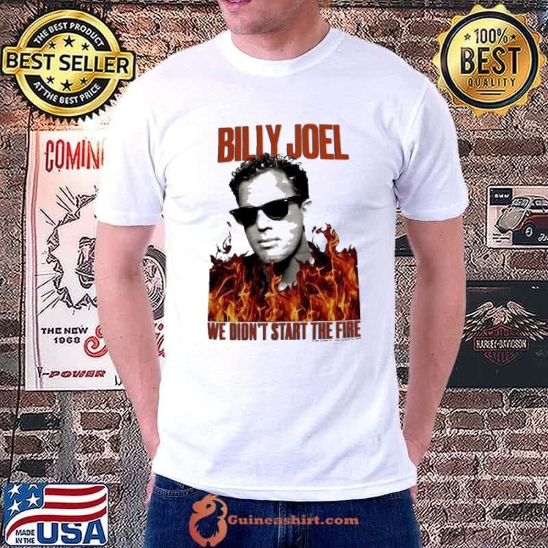 Billy Joel we didn’t start the fire Unisex