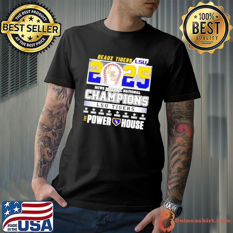 Geaux LSU Tigers 2025 MCWS Baseball National Champions The Power House Unisex