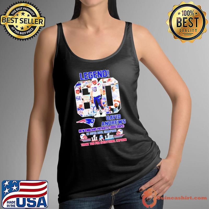 Legend David Andrews New England Patriots 2025 Thank You For Everything Captain Tank Top