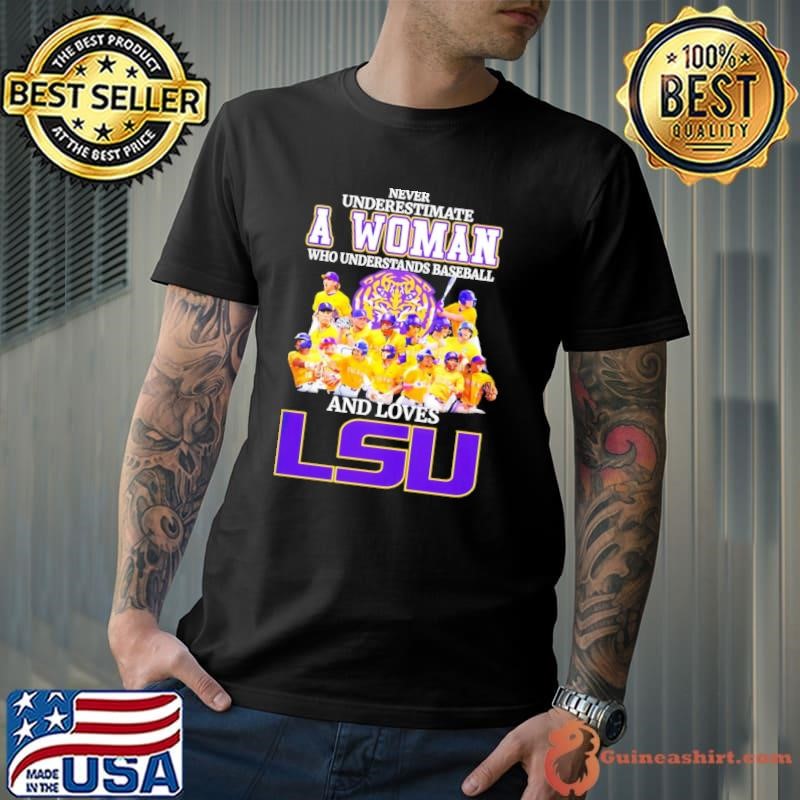 Never underestimate a woman who understand baseball and loves LSU Tigers Unisex